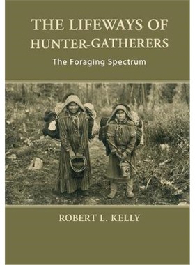 按需印刷The Lifeways of Hunter-Gatherers:The Foraging Spectrum[9781107607613]