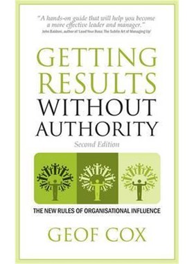按需印刷Getting Results Without Authority - The New Rules of Organisational Influence (Second Edition)[9781781330869]