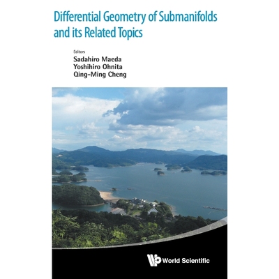 按需印刷 Differential Geometry of Submanifolds and Its Related Topics - Proceedings of the International Work