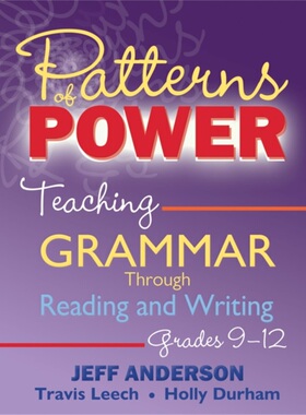 预订Patterns of Power, Grades 9-12:Teaching Grammar Through Reading and Writing[9781625315595]
