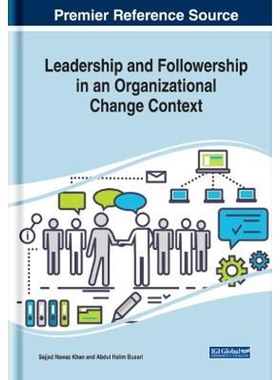 按需印刷不退不换Leadership and Followership in an Organizational Change Context[9781799828075]