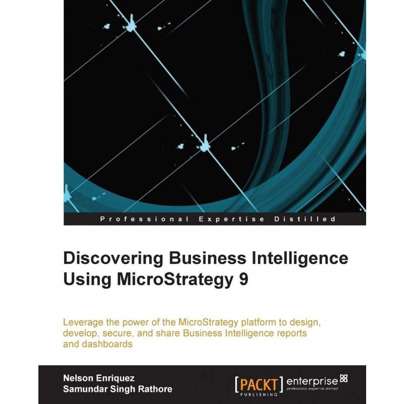 按需印刷Discovering Business Intelligence Using Microstrategy 9[9781782170044]