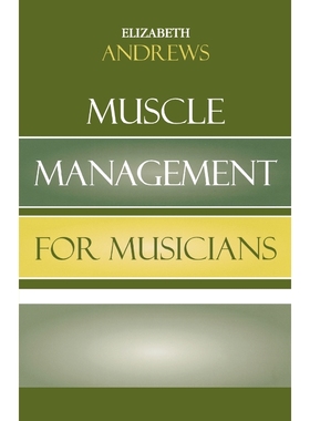 按需印刷Muscle Management for Musicians[9780810851344]