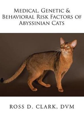 预订Medical, Genetic & Behavioral Risk Factors of Abyssinian Cats