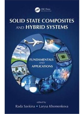 按需印刷不退不换Solid State Composites and Hybrid Systems:Fundamentals and Applications[9780815386032]