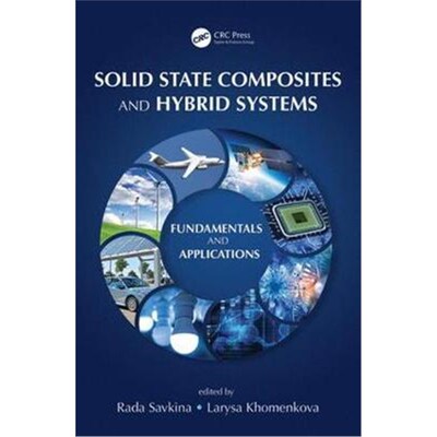 按需印刷不退不换Solid State Composites and Hybrid Systems:Fundamentals and Applications[9780815386032]