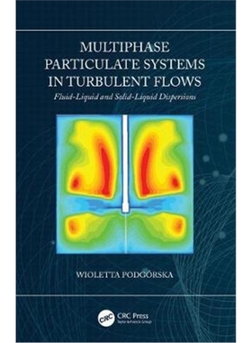 按需印刷图书Multiphase Particulate Systems in Turbulent Flows:Fluid-Liquid and Solid-Liquid Dispersions[9781482235685]