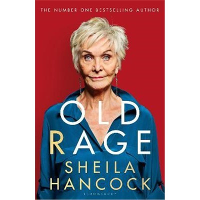 预订Old Rage:'One of our best-loved actor's powerful riposte to a world driving her mad' - DAILY MAIL