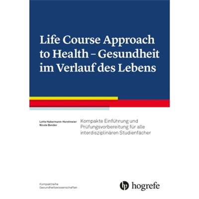 预订【德语】Life Course Approach to Health - Gesundheit im Verlauf des Lebens[9783456861760]