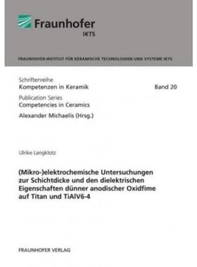 预订【德语】 (Mikro-)elektrochemische Untersuchungen zur Schichtdicke und den dielektrischen Eigenschaften dünner anodi