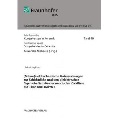 预订【德语】 (Mikro-)elektrochemische Untersuchungen zur Schichtdicke und den dielektrischen Eigenschaften dünner anodi