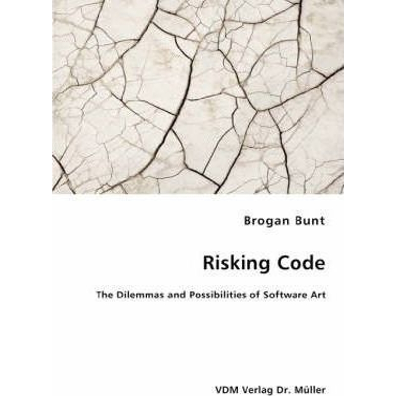按需印刷Risking Code - The Dilemmas and Possibilities of Software Art[9783836459600]