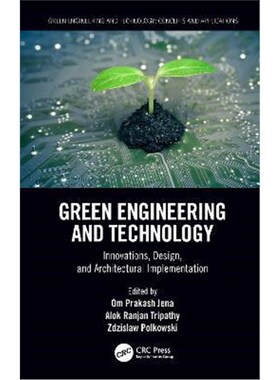 按需印刷不退不换Green Engineering and Technology:Innovations, Design, and Architectural Implementation[9780367758059]