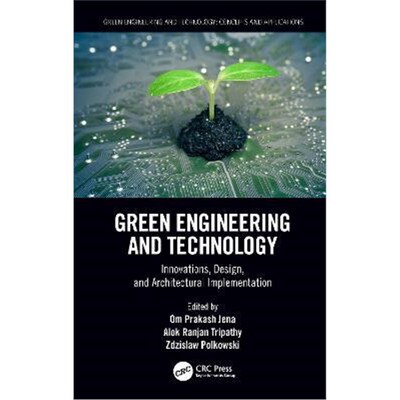 按需印刷Green Engineering and Technology:Innovations, Design, and Architectural Implementation[9780367758059]