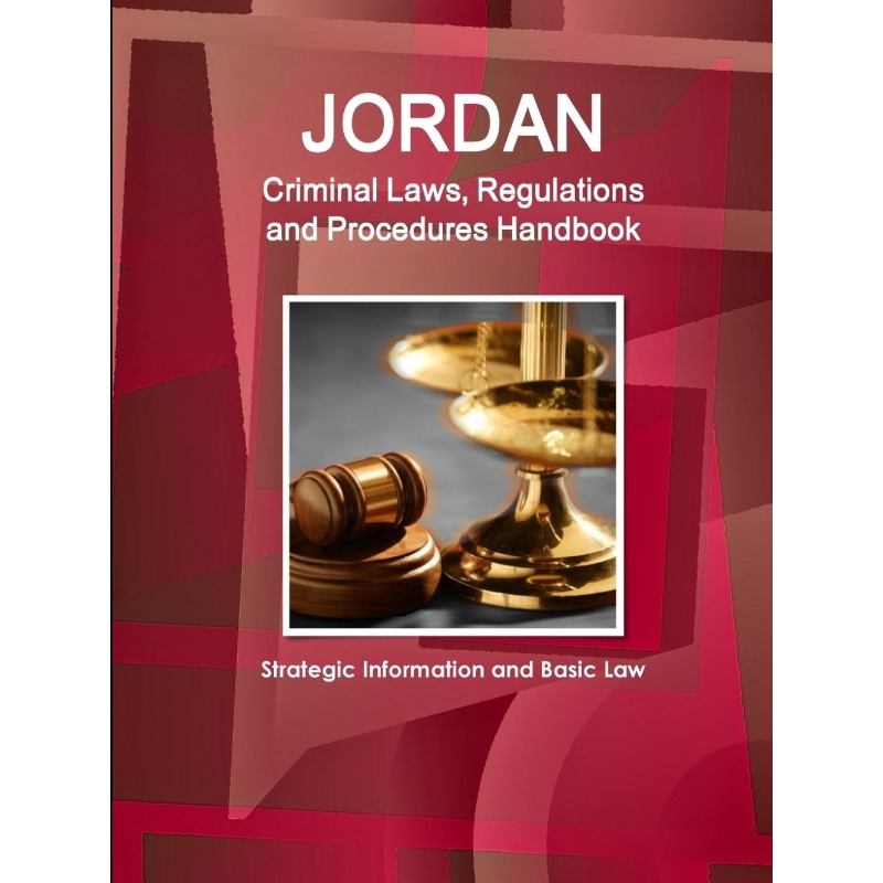 按需印刷Jordan Criminal Laws, Regulations and Procedures Handbook - Strategic Information and Basic Law[9781514507278]