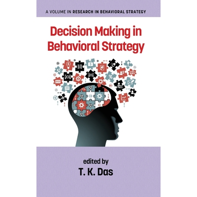 按需印刷Decision Making in Behavioral Strategy(HC)[9781681236582]