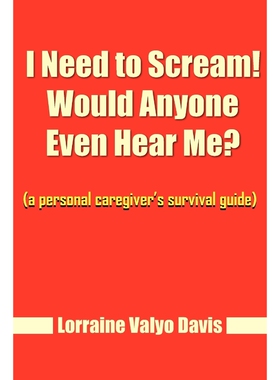 按需印刷不退不换I Need to Scream! Would Anyone Even Hear Me?[9781420884517]