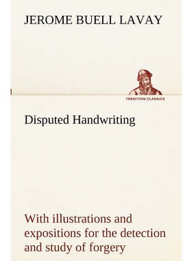 预订Disputed Handwriting An exhaustive, valuable, and comprehensive work upon one of the most important