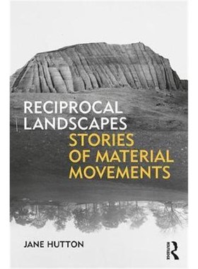 按需印刷Reciprocal Landscapes:Stories of Material Movements[9781138830684]