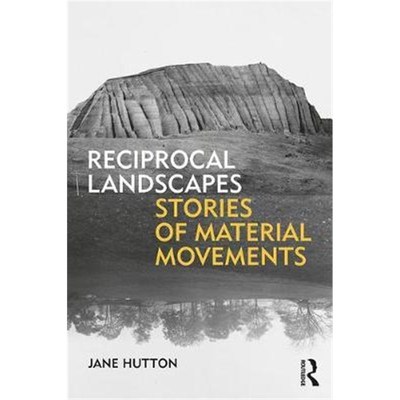 按需印刷Reciprocal Landscapes:Stories of Material Movements[9781138830684]