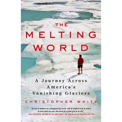 按需印刷The Melting World:A Journey Across America's Vanishing Glaciers[9780312546281]