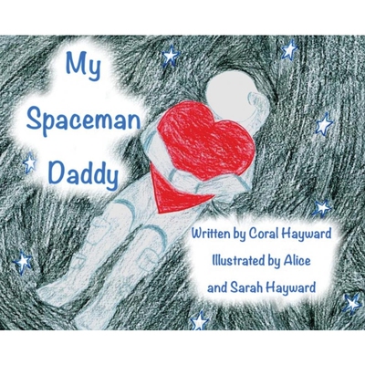按需印刷不退不换My Spaceman Daddy - Original Illustrations[9781087868578]