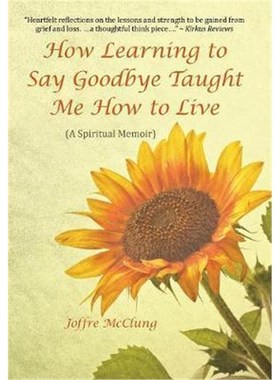 按需印刷How Learning to Say Goodbye Taught Me How to Live[9781504339094]