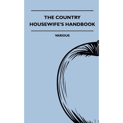 按需印刷不退不换The Country Housewife's Handbook[9781445516523]