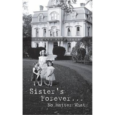 按需印刷Sister's Forever... No Matter What[9781466982994]
