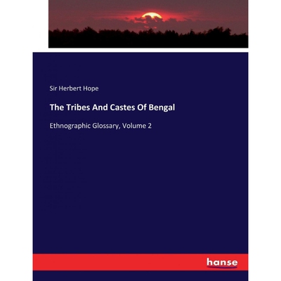 按需印刷不退不换The Tribes And Castes Of Bengal[9783744736152]