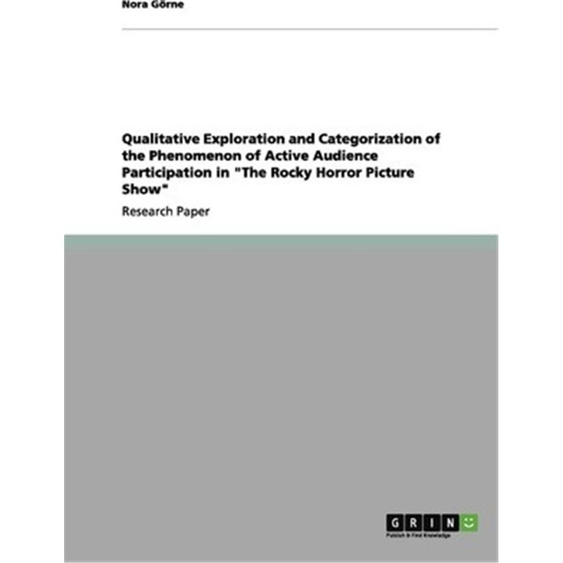 预订Qualitative Exploration and Categorization of the Phenomenon of Active Audience Participation in 