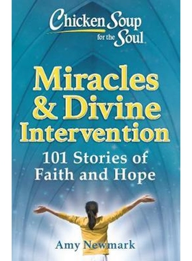 预订不退不换Chicken Soup for the Soul: Miracles & Divine Intervention:101 Stories of Faith and Hope