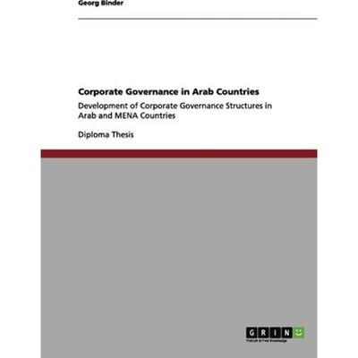 预订Corporate Governance in Arab Countries:Development of Corporate Governance Structures in Arab and MENA Countries