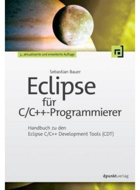 预订【德语】 Eclipse für C/C++-Programmierer:Handbuch zu den Eclipse C/C++ Development