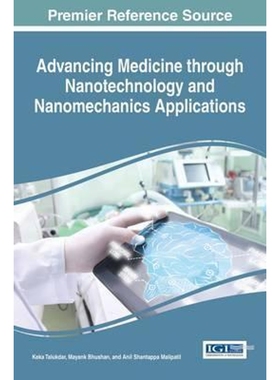 按需印刷不退不换IGI Advancing Medicine through Nanotechnology and Nanomechanics Applications[9781522510437]