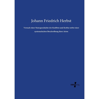 预订Versuch einer Naturgeschichte der Krabben und Krebse nebst einer systematischen Beschreibung ihrer A