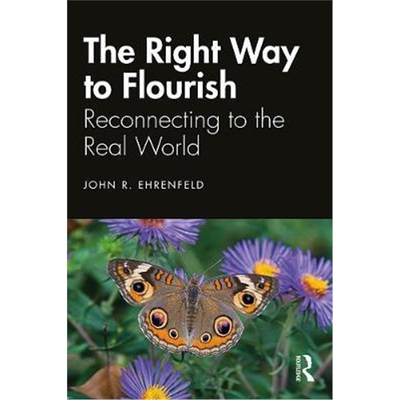 按需印刷不退不换图书The Right Way to Flourish:Reconnecting to the Real World[9780367244255]