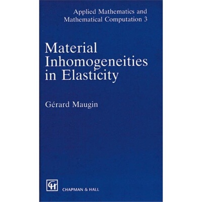 预订不退不换Material Inhomogeneities in Elasticity[9780412495205]