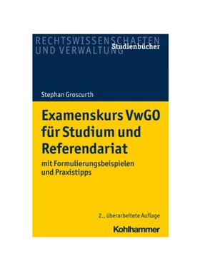 预订不退不换德语Examenskurs VwGO für Studium und Referendariat:mit Formulierungsbeispielen und Praxistipps