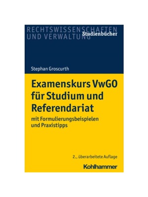 预订不退不换德语Examenskurs VwGO für Studium und Referendariat:mit Formulierungsbeispielen und Praxistipps