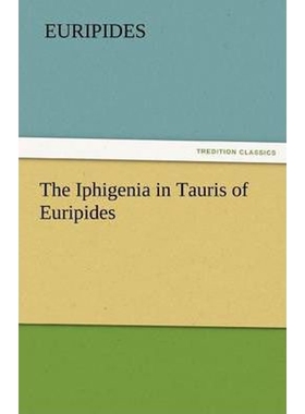 按需印刷不退不换The Iphigenia in Tauris of Euripides[9783842427549]