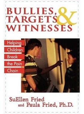 按需印刷Bullies, Targets, and Witnesses:Helping Children Break the Pain Chain[9781590770566]