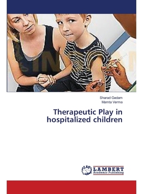 按需印刷Therapeutic Play in hospitalized children[9783659414909]