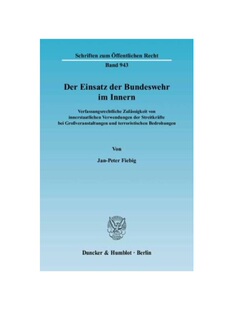 预订不退不换德语Der Einsatz der Bundeswehr im Innern.:Verfassungsrechtliche Zul?ssigkeit von innerstaatlichen Verwendung