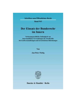 预订【德语】Der Einsatz der Bundeswehr im Innern.:Verfassungsrechtliche Zul?ssigkeit von innerstaatlichen Verwendungen d