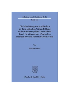 预订【德语】Die Mitwirkung von Ausl?ndern an der politischen Willensbildung in der Bundesrepublik Deutschland durch Gew?