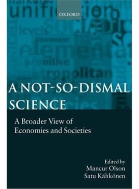 按需印刷A Not-so-dismal Science:A Broader View of Economies and Societies[9780198294900]