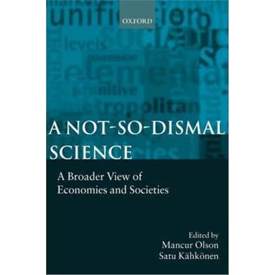 按需印刷A Not-so-dismal Science:A Broader View of Economies and Societies[9780198294900]
