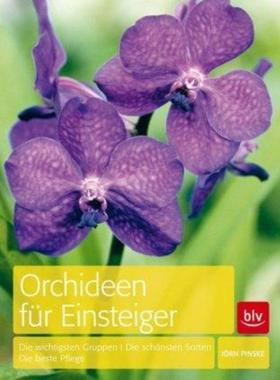 预订【德语】 Orchideen für Einsteiger:Die wichtigsten Gruppen · Die schönsten Sorten ·