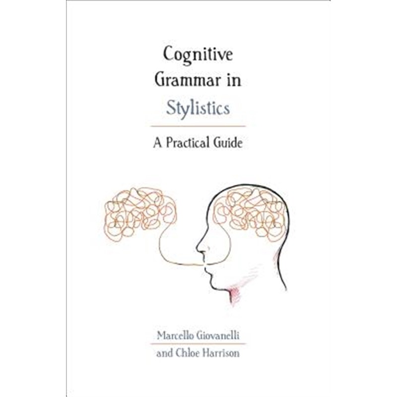 预订cognitive grammar in stylistics:a practical guide